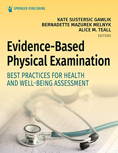 Evidence-Based Physical Examination Best Practices for Health & Well-Being Assessment 1st Edition Test Bank
