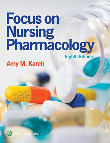 Focus on Nursing Pharmacology 8th Edition Test Bank