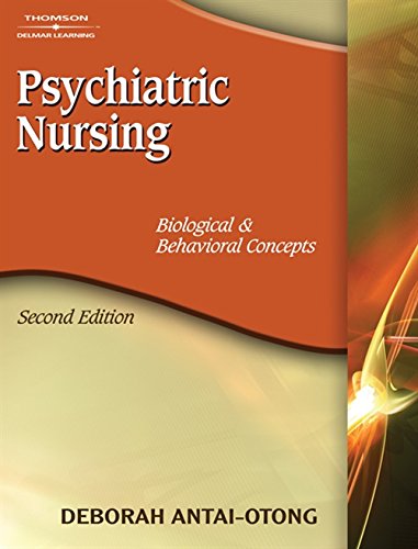 Psychiatric Nursing Biological & Behavioral Concepts 2nd Edition By Deborah Antai-Otong -Test Bank