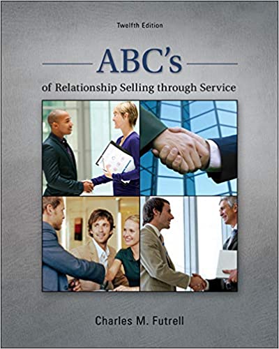 Test Bank For ABC's Of Relationship Selling through Service 12th Edition by Charles Futrell