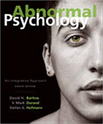 Test Bank For Abnormal Psychology An Integrative Approach 8th Edition by David H. Barlow