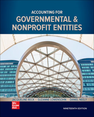 Test Bank For Accounting for Governmental & Nonprofit Entities Jacqueline Reck 18 Edition