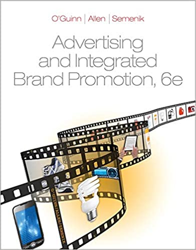 Test Bank For Advertising And Integrated Brand Promotion 6th Edition By Thomas O'Guinn