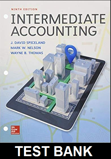Test Bank For Intermediate Accounting 9th Edition By Spiceland