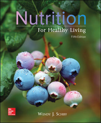 Test Bank For Nutrition For Healthy Living 5Th By Wendy Schiff
