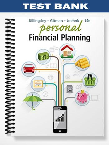 Test Bank For Personal Financial Planning 14th Edition by Billingsley