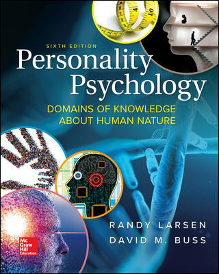 Test Bank For Personality Psychology Domains of Knowledge About Human Nature 6th Edition by Randy Larsen