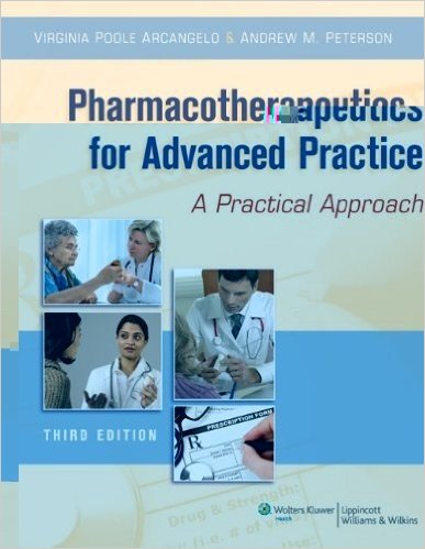 Test Bank For Pharmacotherapeutics for Advanced Practice 3rd Edition by Virginia Poole Arcangelo