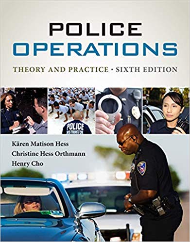 Test Bank For Police Operations Theory and Practice 6th Edition by Kären M. Hess
