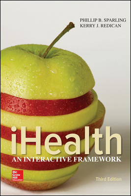 Test Bank For iHealth 3rd Edition By By Phillip Sparling