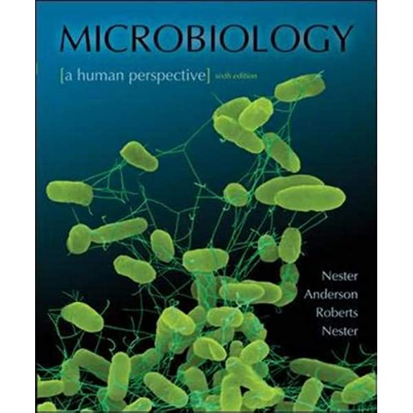 Test Bank Microbiology Human Perspective 6th Edition by Nester Anderson Roberts