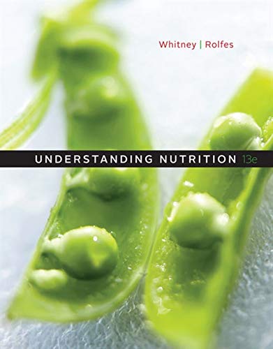 Understanding Nutrition 13th Edition by Eleanor Noss Whitney - Test Bank