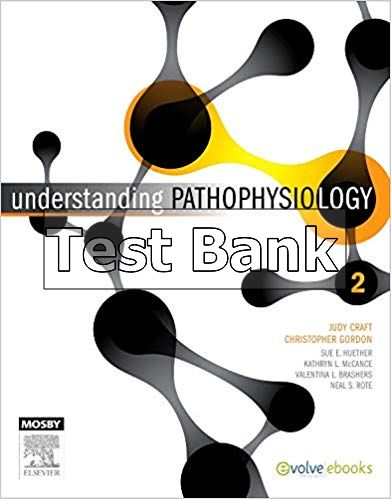 Understanding Pathophysiology - ANZ Adaptation 2nd Ed By Craft - Test Bank