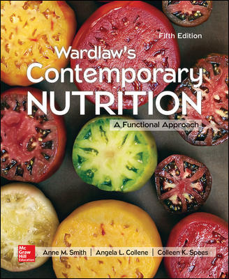 Wardlaw's Contemporary Nutrition A Functional Approach 5th Edition By Anne Smith - Test Bank