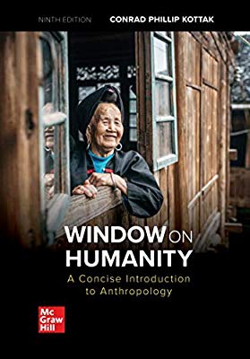 Window on Humanity A Concise Introduction to General Anthropology 9th Edition by Conrad Kottak - Test Bank