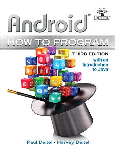 Test Bank for Android How To Program 3rd Edition By Deitel & Deitel