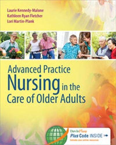 Test Bank of Advanced Practice Nursing in the Care of Older Adults 1st edition By Laurie Kennedy