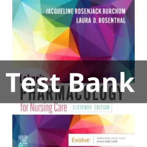 Lehnes Pharmacology For Nursing Care 11th Edition Burchum Exam Test Bank