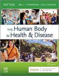 The Human Body in Health & Disease 8th Edition Kevin Patton Test Bank